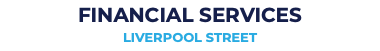 Financial Services LIVERPOOL STREET
